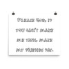 Please God, if you can't make me thin, make my friends fat. - Paper Poster Funny quotes 7819207