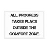 All progress takes place outside the comfort zone. - Matte Paper Framed Poster Motivational quotes 7814619