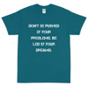 Don't be pushed by your problems. Be led by your dreams. - Ultra Cotton T-Shirt Motivational quotes 7814882