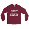 The more you weight, the harder you are to kidnap. Stay safe, eat cake! - Ultra Cotton Long Sleeve T-Shirt Funny quotes 7819021