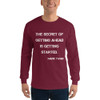 The secret of getting ahead is getting started. - Mark Twain - Ultra Cotton Long Sleeve T-Shirt Motivational quotes 7814998