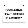 Your mental health should be a priority. - Paper Poster Motivational quotes 7814754
