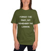Forget the past, but remember the lesson. - Unisex Short Sleeve T-Shirt Motivational quotes 7814780