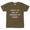 Forget the past, but remember the lesson. - Unisex Short Sleeve T-Shirt Motivational quotes 7814780