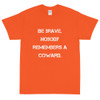 Be brave. Nobody remembers a coward. - Ultra Cotton T-Shirt Motivational quotes 7814962