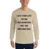 Live your life as an exclamation, not an explanation. - Ultra Cotton Long Sleeve T-Shirt Motivational quotes 7814877
