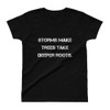 Storms make trees take deeper roots. - Ladies' Ultra Cotton T-Shirt Motivational quotes 7825315