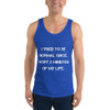 I tried to be normal once. Wort 2 minutes of my life. - Unisex Jersey Tank Motivational quotes 7831744