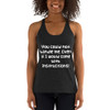 You could not handle me. Even if I would come with instructions! - Ladies' Triblend Racerback Tank Funny quotes 7822399