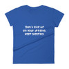 Don't give up on your dreams. keep sleeping. - Ladies Ringspun Fashion Fit T-Shirt Funny quotes 7821844