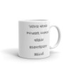 With great power comes great electricity bills! - White Glossy Mug Funny quotes 7822095