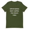 Opportunities don't happen. You create them. - Unisex Short Sleeve Jersey T-Shirt Motivational quotes 7830573