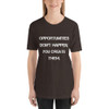 Opportunities don't happen. You create them. - Unisex Short Sleeve Jersey T-Shirt Motivational quotes 7830573