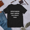 Opportunities don't happen. You create them. - Unisex Short Sleeve Jersey T-Shirt Motivational quotes 7830573