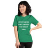 Opportunities don't happen. You create them. - Unisex Short Sleeve Jersey T-Shirt Motivational quotes 7830573