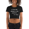 If you can dream it, you can do it. - Walt Disney - Women's Crop Tee Motivational quotes 7827478