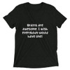 Brains are awesome. I wish everybody would have one! - Unisex Triblend Short Sleeve T-Shirt Funny quotes 7825909