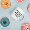 Nothing is lost until your mother can't find it. - White Glossy Mug Funny quotes 7821395