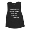 The secret of getting ahead is getting started. - Mark Twain - Women's Flowy Muscle Tank Motivational quotes 7831644