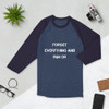 Forget everything and run or - Unisex Fine Jersey Raglan Tee Motivational quotes 7829393