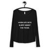 When life gets blurry adjust the focus. - Women's Flowy Long Sleeve Tee with 2x1 Sleeves Motivational quotes 7828074