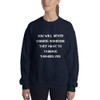 You will never change someone. They have to change themselves. - Unisex Crewneck Sweatshirt Motivational quotes 7825844