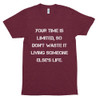 Your time is limited, so don't waste it living someone else's life. - Unisex Short Sleeve Track Shirt Motivational quotes 7823071