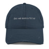 All we have is NOW. - Distressed Dad Hat Funny quotes 7820757