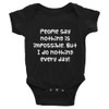 People say nothing is impossible. But I do nothing every day! - Infant Baby Rib Bodysuit Funny quotes 7829661