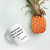 I could either watch it happen or be a part of it - Elon Musk - White Glossy Mug Motivational quotes 7822295