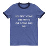 You didn't come this far to only come this far. - Lightweight Ringer Tee Motivational quotes 7830685