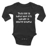 This life is hard, but it's harder if you're stupid. - Infant Long Sleeve Baby Rib Bodysuit Funny quotes 7830354