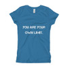 You are your own limit. - Girl's The Princess Tee Motivational quotes 7823443