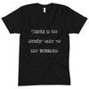 There is no angry way to say bubbles. - Unisex Short Sleeve Crew Neck Funny quotes 7824136