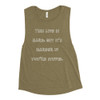 This life is hard, but it's harder if you're stupid. - Women's Flowy Muscle Tank Funny quotes 7831330