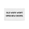 Old ways won't open new doors. - Premium Pillow Case Motivational quotes 7829336