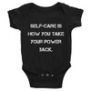Self-care is how you take your power back. - Infant Baby Rib Bodysuit Motivational quotes 7830244