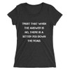 Trust that when the answer is no, there is a better yes down the road. - Ladies' Triblend Short Sleeve T-Shirt Motivational quotes 7826885