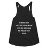 It does not matter how slow you go as long as you do not stop. - Women's Tri-Blend Racerback Tank Motivational quotes 7824020
