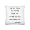 The best things in life are free. The second best are very expensive. - Coco Chanel - Premium Pillow Funny quotes 7827895