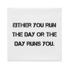Either you run the day or the day runs you. - Premium Pillow Case Motivational quotes 7829716