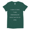 I used to think I was indecisive, but now I am not so sure. - Women's Tri-Blend T-Shirt Funny quotes 7823790