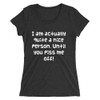 I am actually quite a nice person. Until you piss me off! - Ladies' Triblend Short Sleeve T-Shirt Funny quotes 7826190