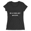 Be a voice, not an echo. - Ladies' Triblend Short Sleeve T-Shirt Motivational quotes 7826771