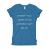 At night I fall asleep. In the morning I can't get up. - Girl's The Princess Tee Funny quotes 7822560