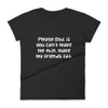 Please God, if you can't make me thin, make my friends fat. - Ladies Ringspun Fashion Fit T-Shirt Funny quotes 7822676