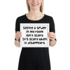 Seeing a spider in my room isn't scary. It's scary when it disappears. - Matte Paper Framed Poster Funny quotes 7819360