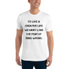 To live a creative life we must lose the fear of being wrong. - Fitted Long Sleeve Crew Motivational quotes 7815854