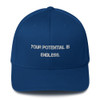 Your potential is endless. - Twill Cap Motivational quotes 7820588