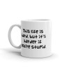 This life is hard, but it's harder if you're stupid. - White Glossy Mug Funny quotes 7822221